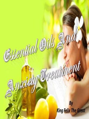 cover image of Essential Oils And Anxiety Treatment